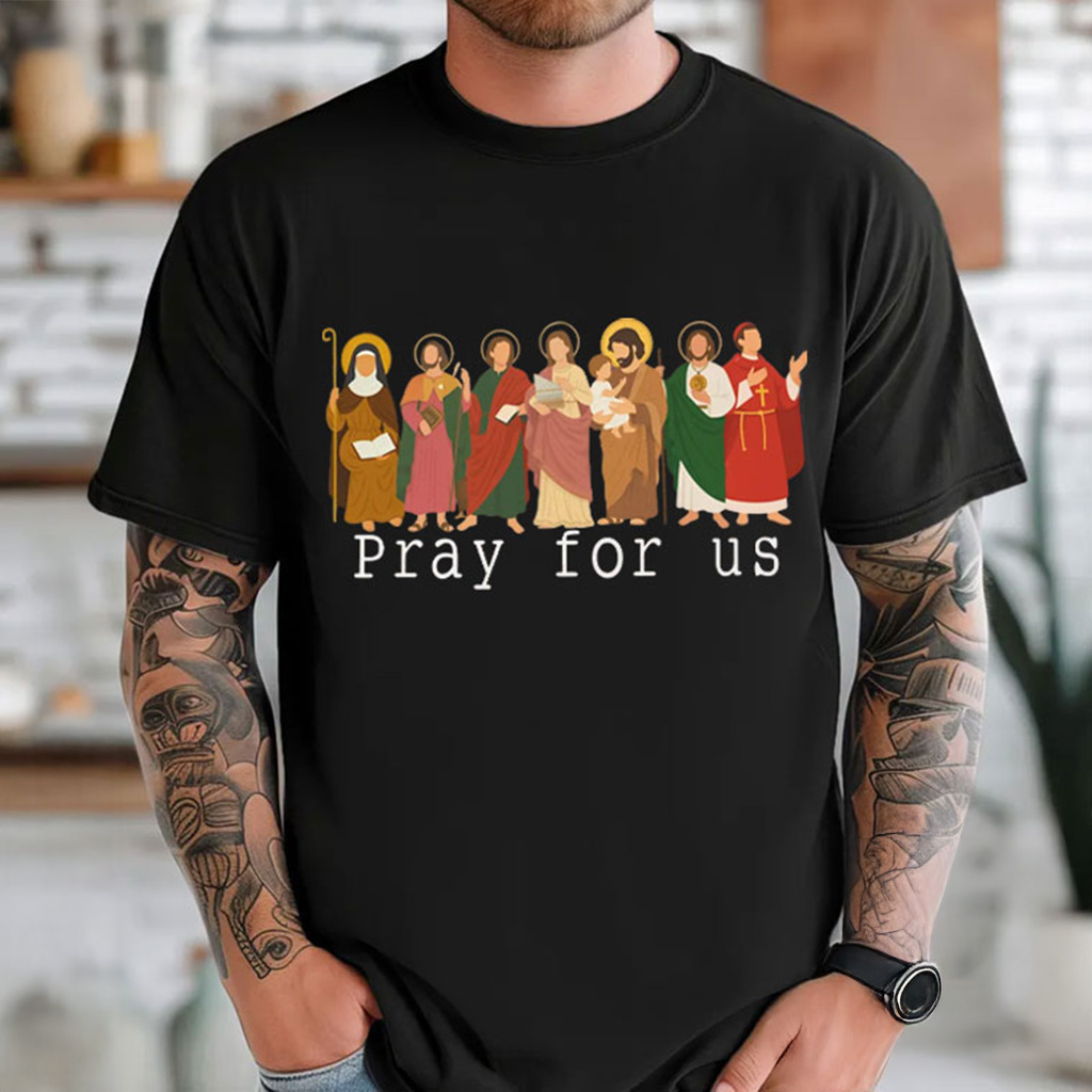 Catholic Saints Pray For Us T-Shirt Christmas Presents For Boyfriend