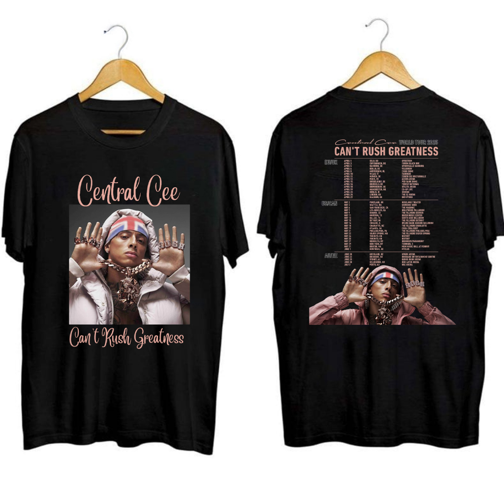 Central Cee Can't Rush Greatness Tour Shirt Central Cee Merch Best Gifts For Rapper Fans