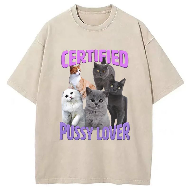 Certified Pussy Lover Washed T-Shirt Retro Humor Graphic Top Gifts For Best Friend