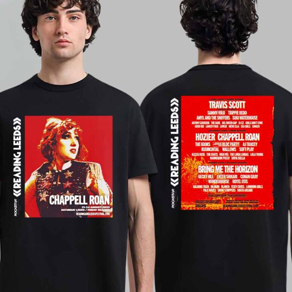 Chappell Roan Headline Reading And Leeds Festival 2025 Sunday Reading Friday Leeds On August 2025 With Lineup Poster T-Shirt Chappell Roan Merch Music Lover Gifts For Him