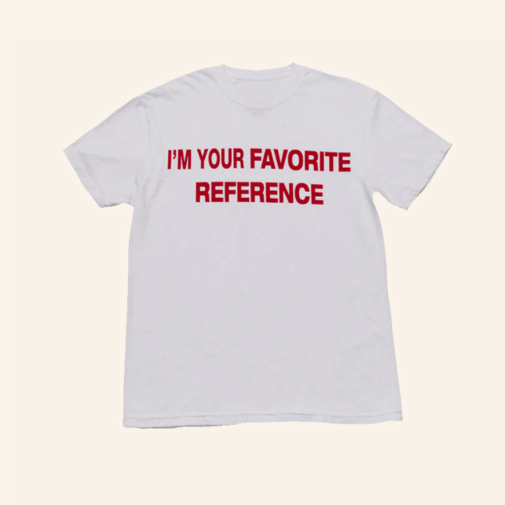 Charli Xcx Merch IÃ¯Â¿Â½m Your Favourite Reference T-Shirt Gift Ideas For Music Lovers