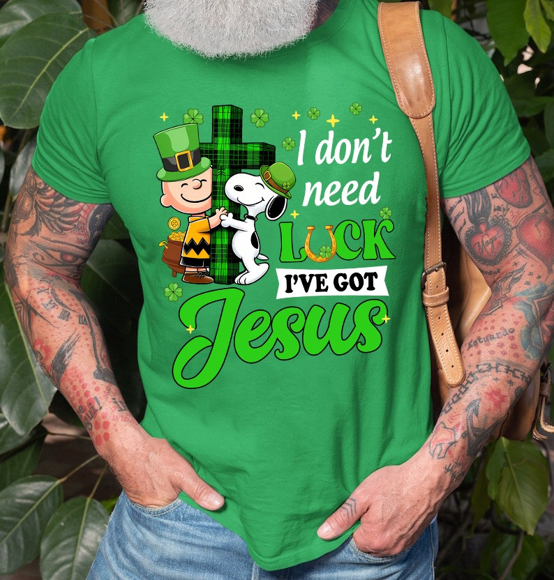 Charlie Brown Snoopy St Patricks Day Shirt I Don't Need Luck I've Got Jesus Faith Gifts