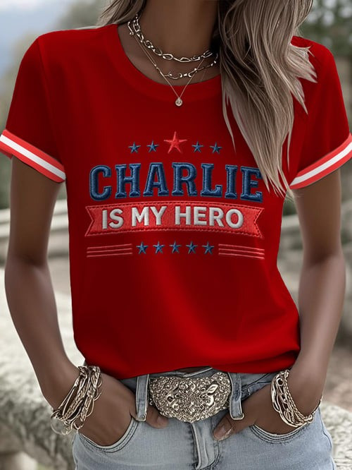 Charlie Is My Hero Print T-Shirt Charlie Kirk Freedom Shirt Best Gifts For CK Lovers