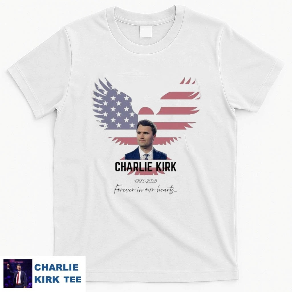 Charlie Kirk 1993-2025 Eagle Flag USA T-Shirt Forever In Our Hearts Patriotic Gifts