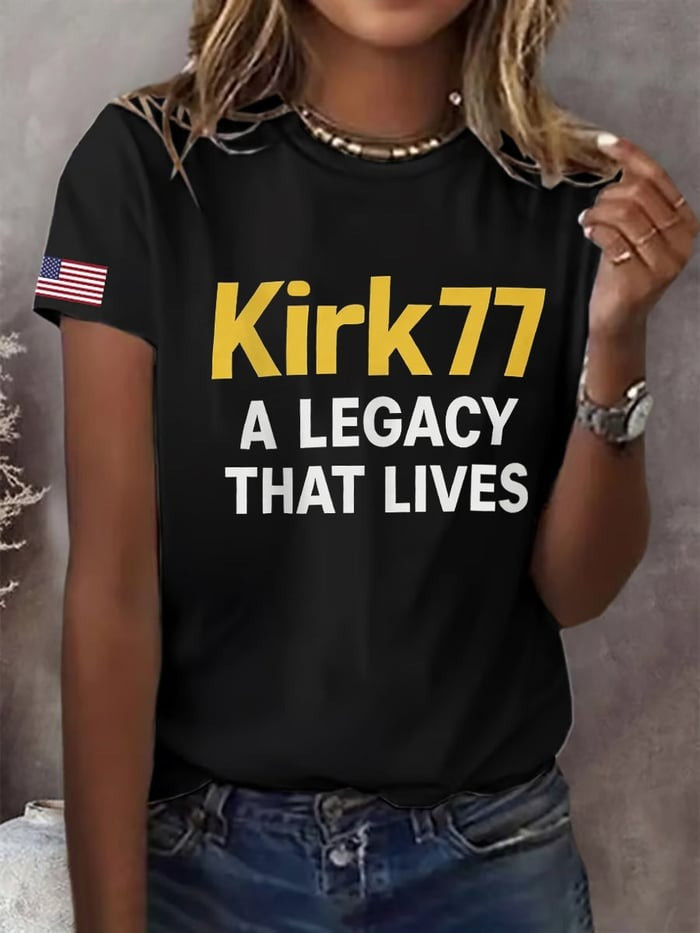 Charlie Kirk 77 Shirt Women's Kirk77 A Legacy That Lives Shirt Elon Musk Kirk77 Merch MAGA Gifts