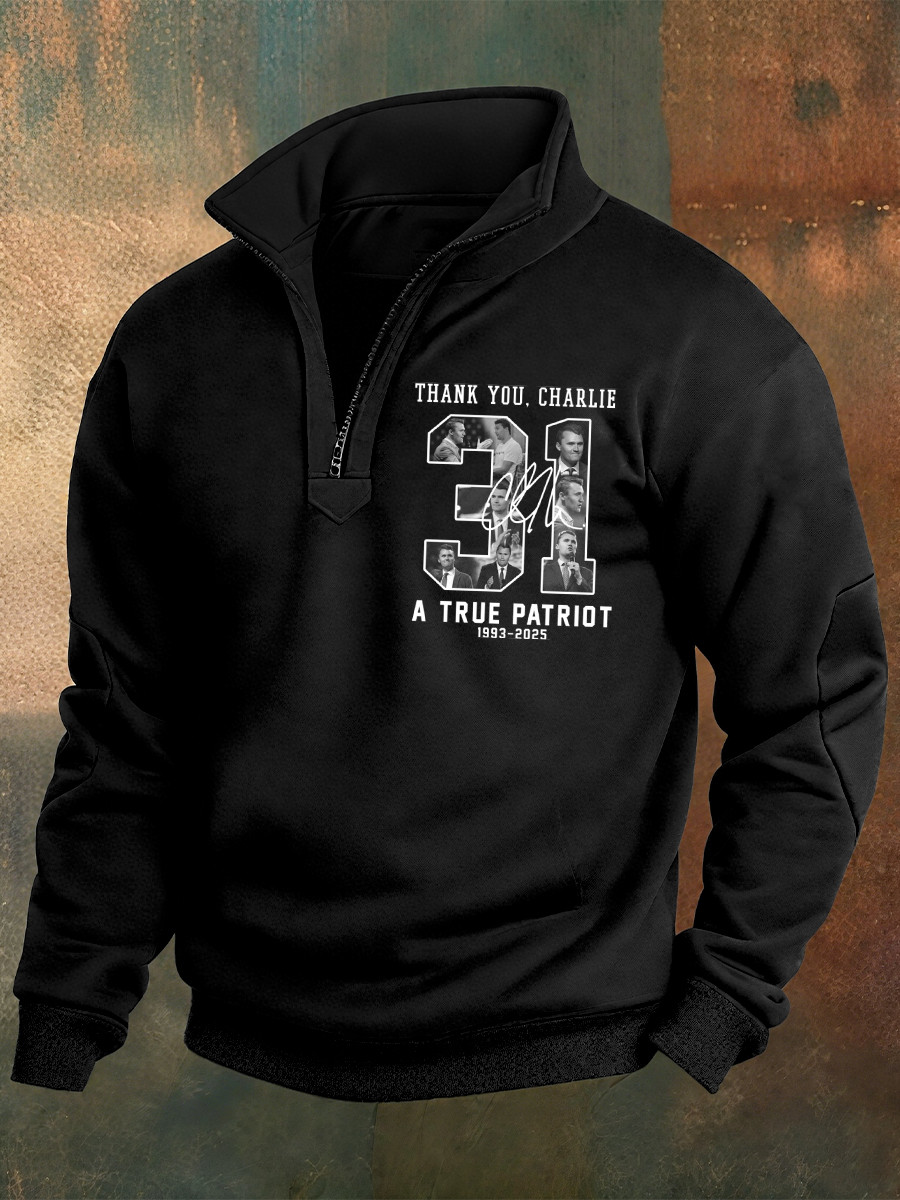 Charlie Kirk A True Patriot 31 Merch Zipped Sweater Thank You Charlie 1993 2025 Kirk Shirt
