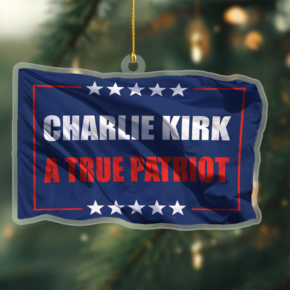 Charlie Kirk A True Patriot Acrylic Christmas Ornament Freedom Tribute Charlie Kirk Xmas Gifts