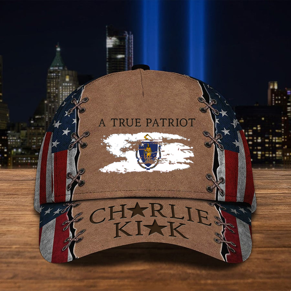 Charlie Kirk A True Patriot Hat Bay State Freedom Forever In Our Hearts Cap For Father