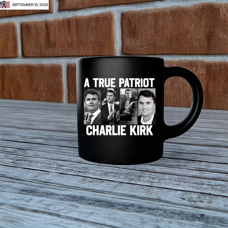 Charlie Kirk A True Patriot Mug RIP Charlie Kirk Merch Memorial Gifts For Supporters