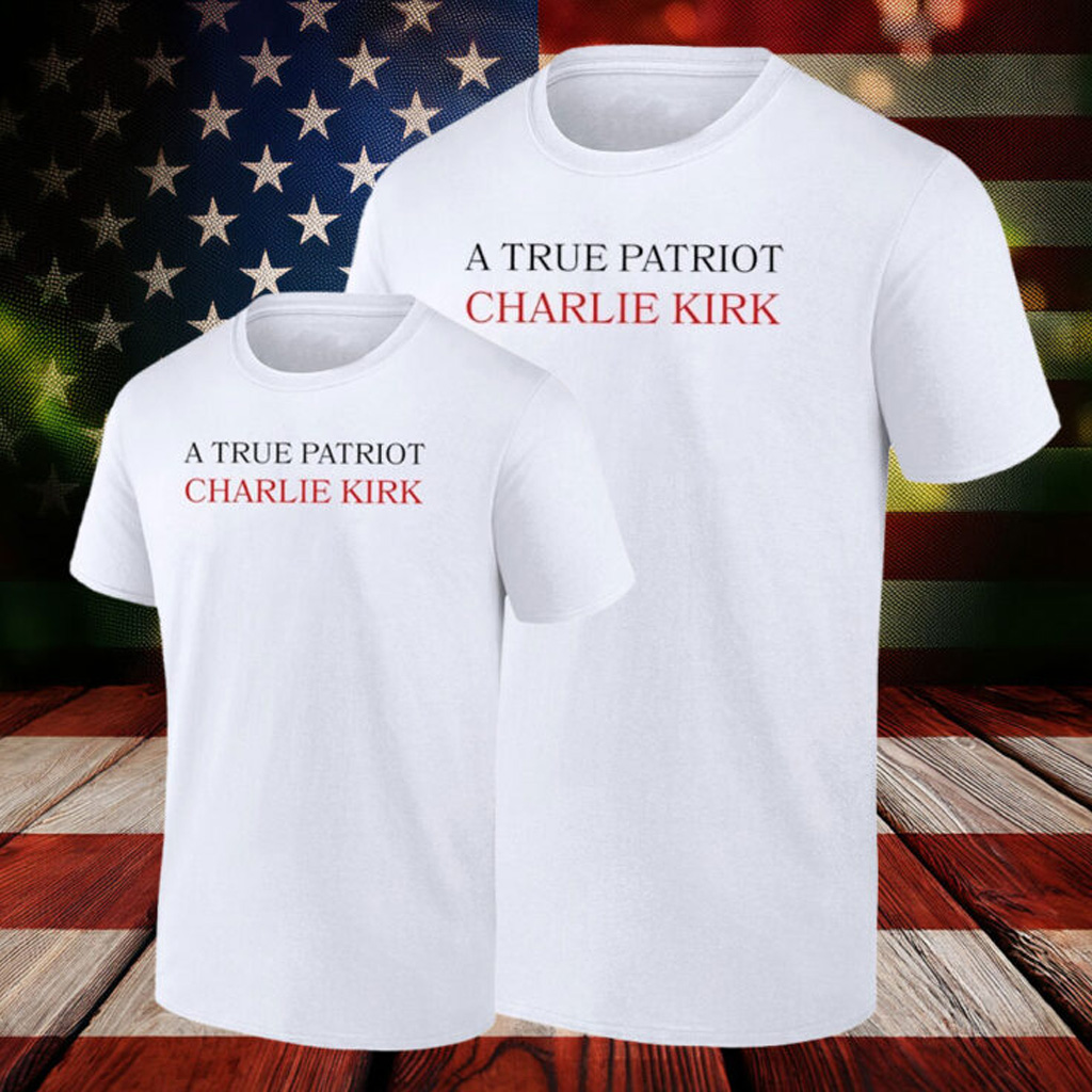 Charlie Kirk a true patriot shirt