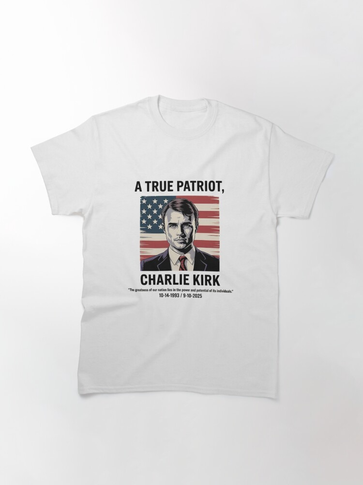 Charlie Kirk A True Patriot T-Shirt Charlie Kirk Merch Memorial Gifts