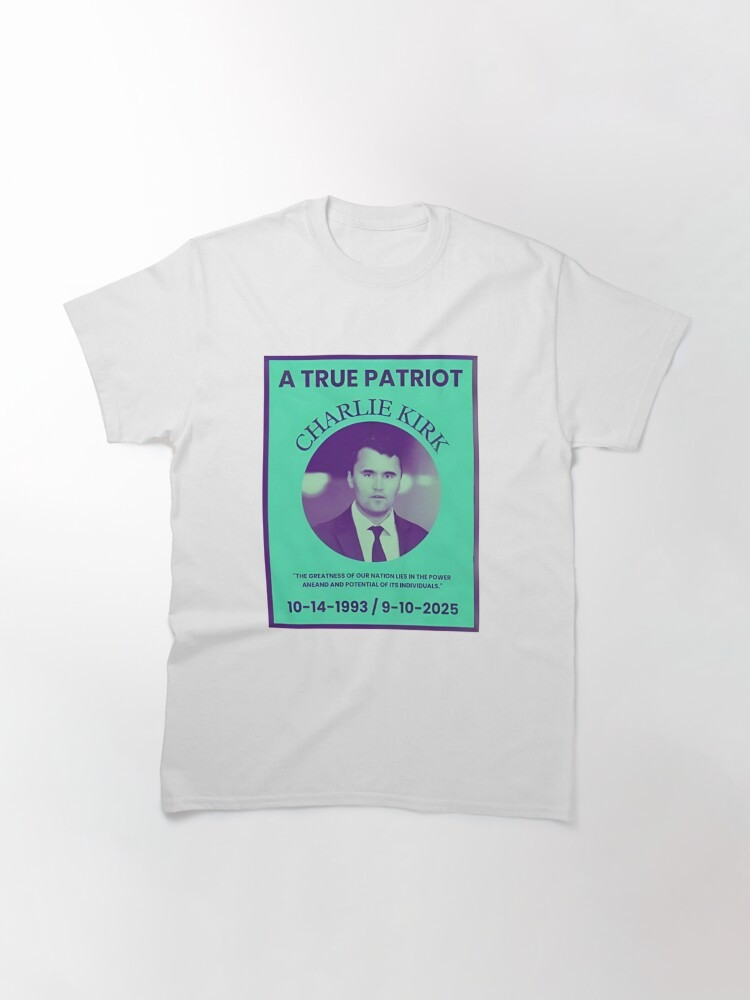 Charlie Kirk A True Patriot T-Shirt RIP Charlie Kirk Merch Gifts For Trump Supporters