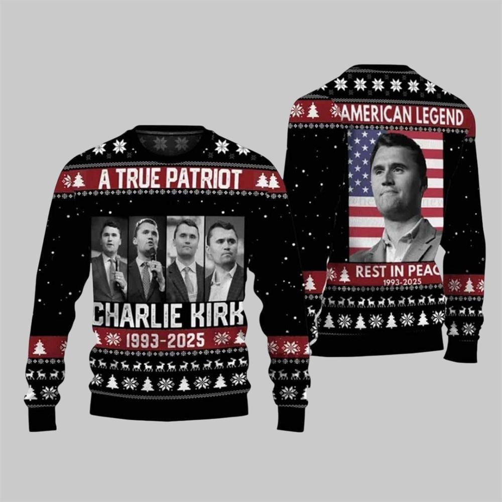 Charlie Kirk A True Patriot Ugly Christmas Sweater 1993 2025 American Legend Conservative Gifts