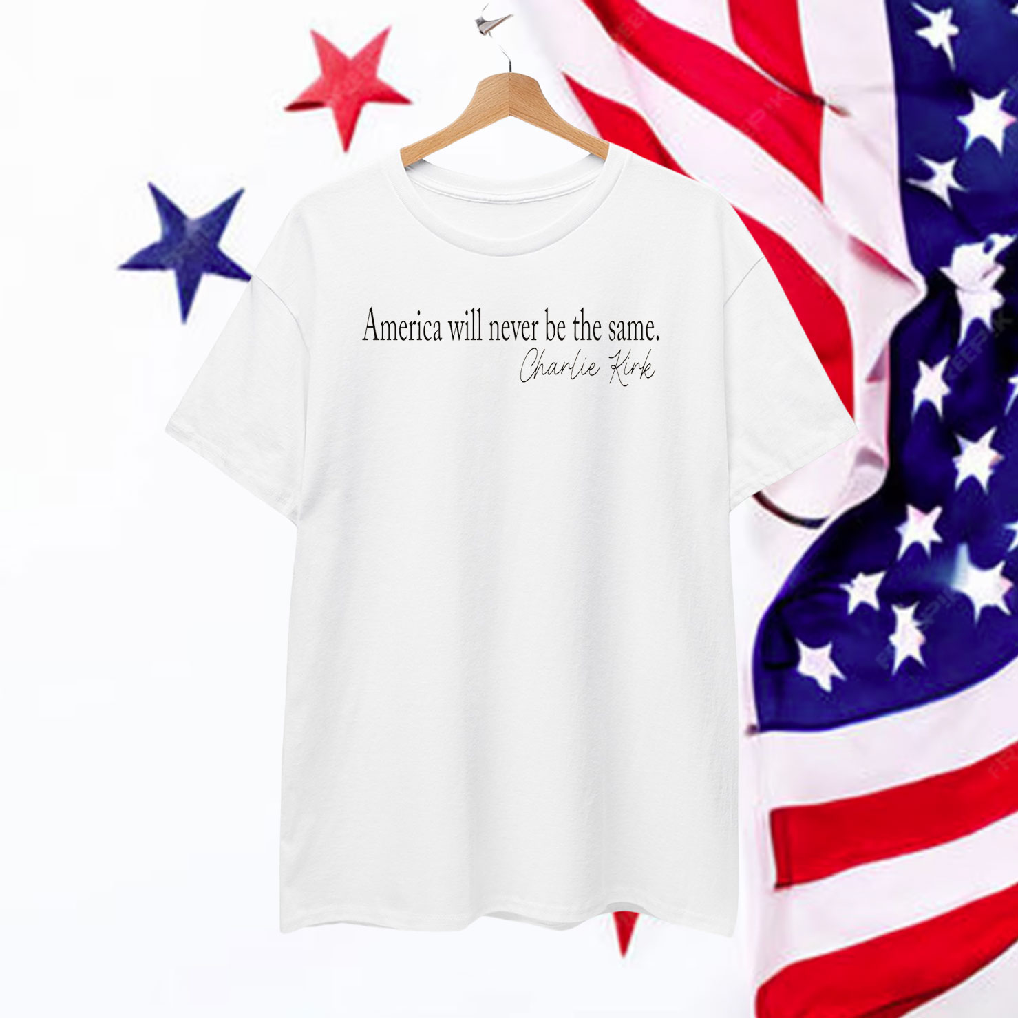 Charlie Kirk America Will Never Be The Same Shirt