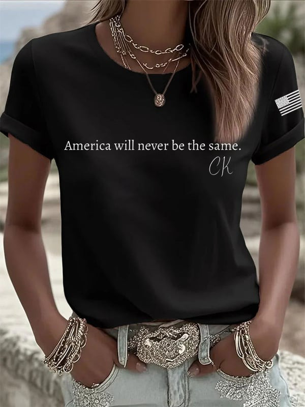 Charlie Kirk America Will Never Be The Same T-Shirt CK Turning Point USA Shirt Gifts