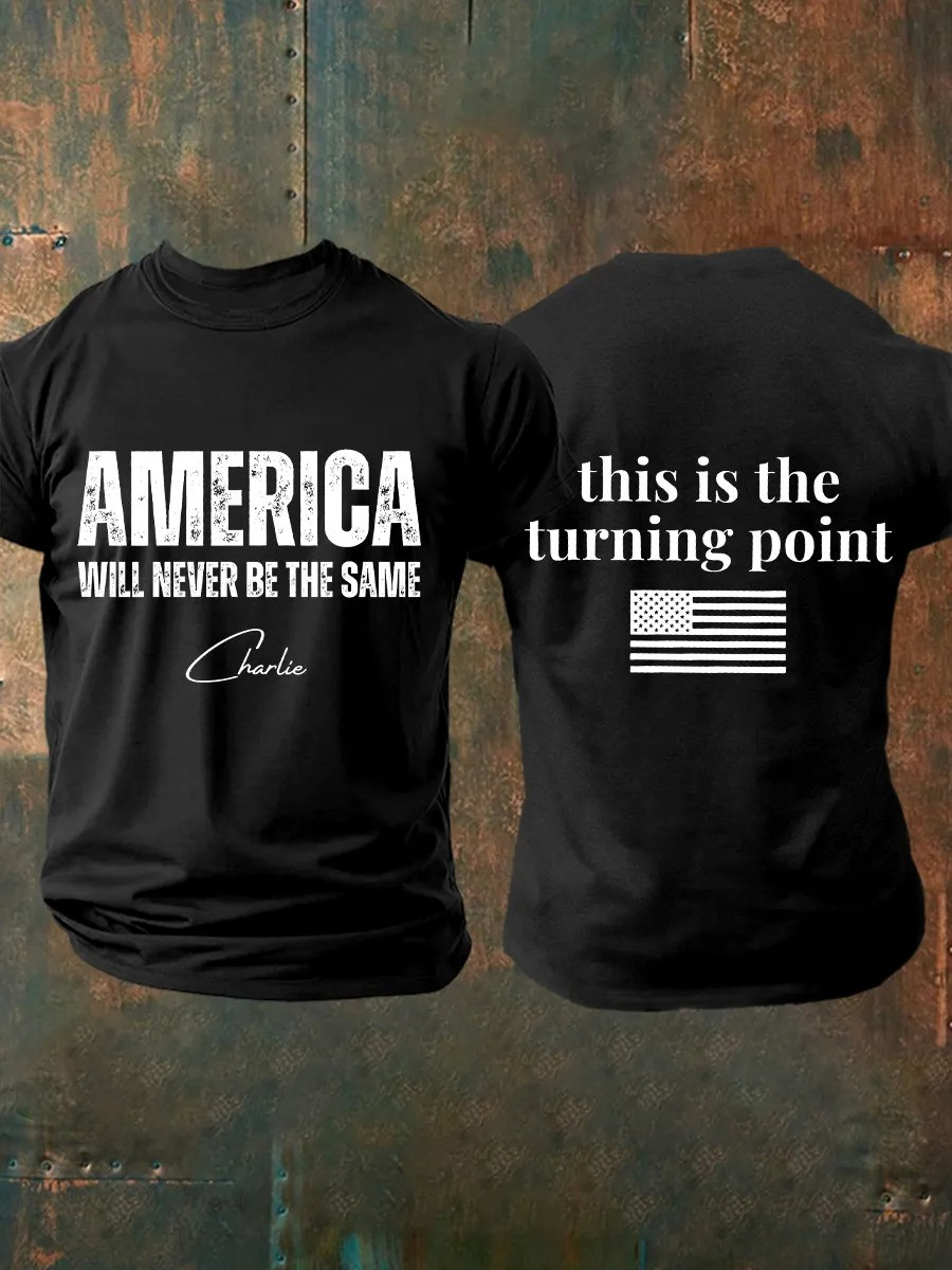 Charlie Kirk America Will Never Be The Same This Is The Turning Point T-shirt Gift For Supporters