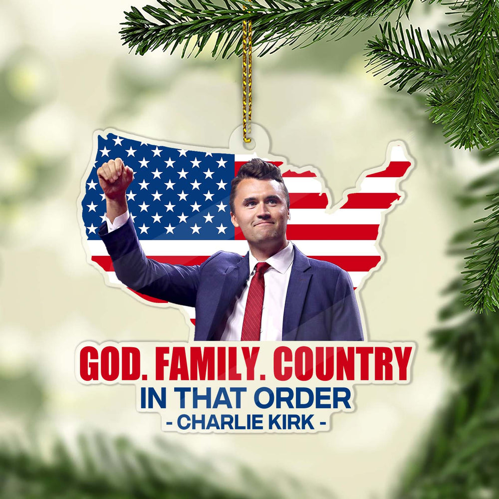 Charlie Kirk Christmas Ornament God Family Country In That Order US Christmas Decor