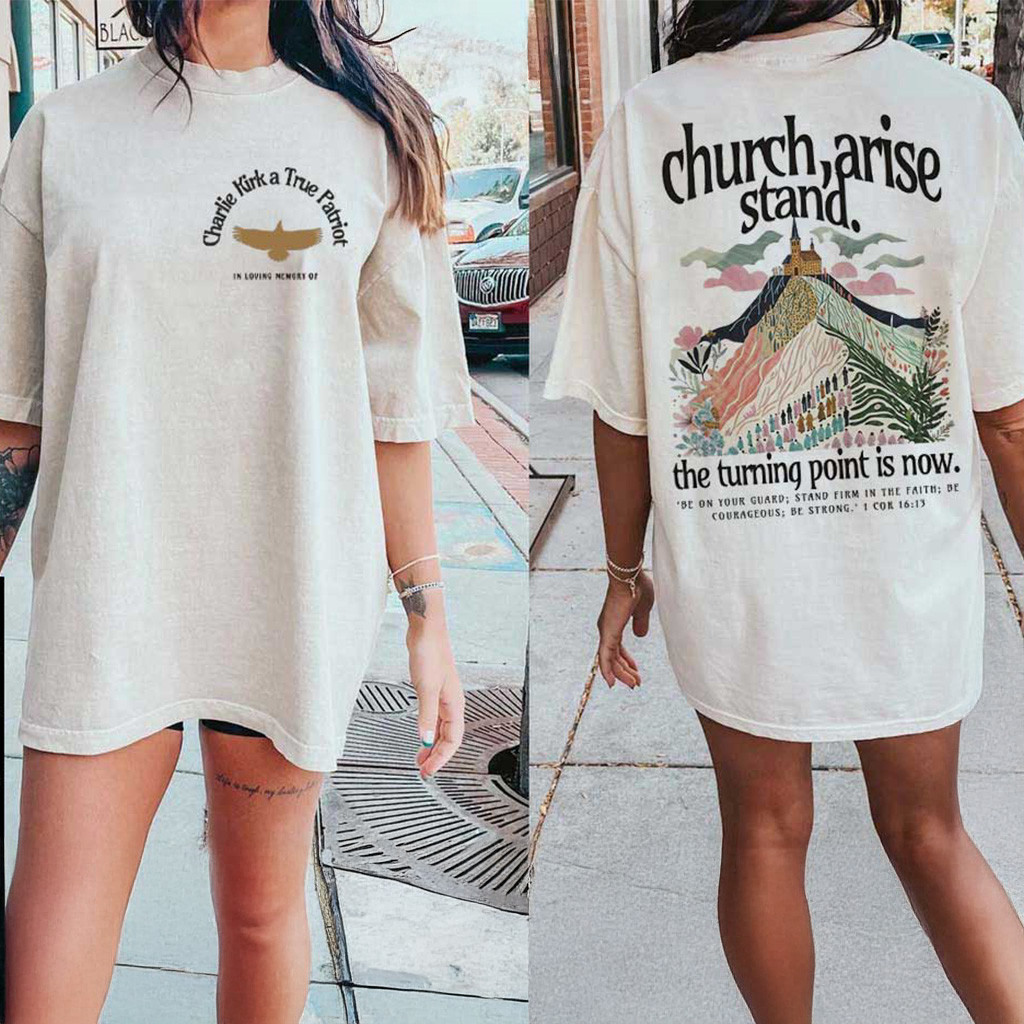 Charlie Kirk Church Arise Patriotic Christian Bible Verse T-Shirt RIP Charlie Kirk Shirt Charlie Kirk Church Arise Patriotic Christian Bible Verse T-Shirt RIP Charlie Kirk Shirt