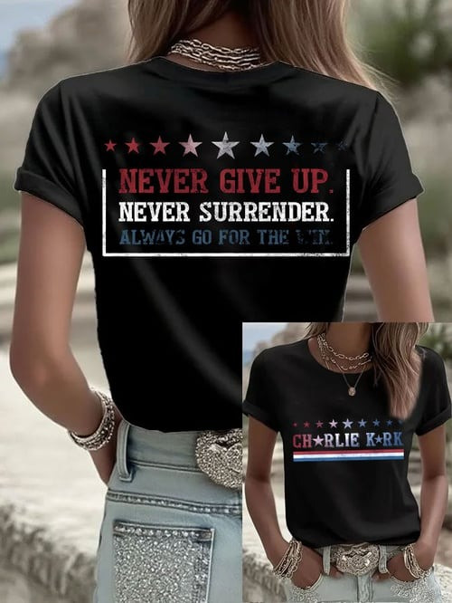 Charlie Kirk Commemorative T-Shirt Never Give Up Never Surrender Charlie Kirk Clothing