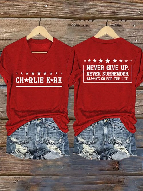 Charlie Kirk Commemorative V-Neck Shirt Never Give Up Never Surrender Charlie Kirk Gifts