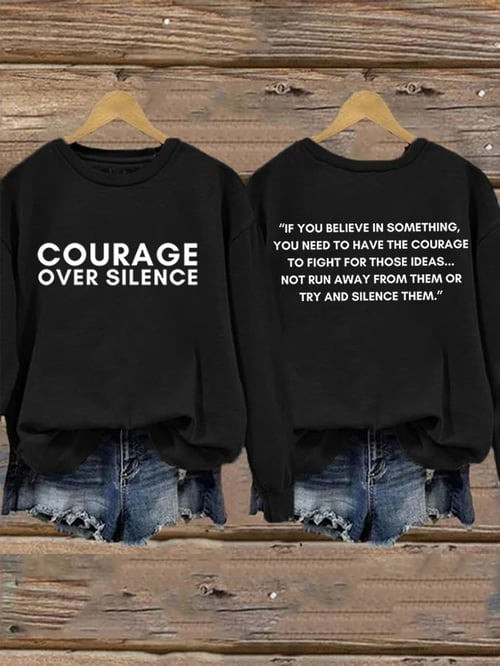Charlie Kirk Courage Over Silence Sweatshirt His Voice Lives on Charlie Kirk Merchandise