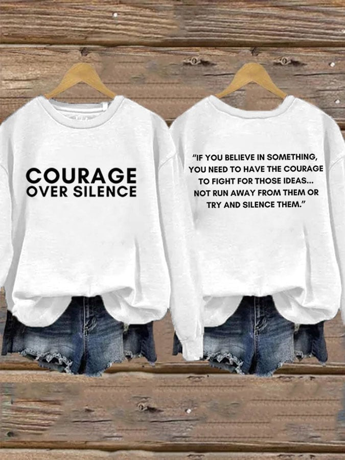 Charlie Kirk Courage Over Silence Sweatshirt If You Believe In Something Charlie Kirk Tribute