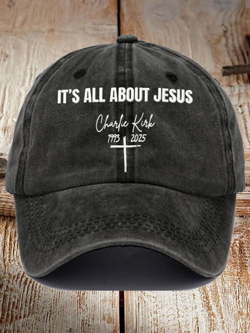 Charlie Kirk Faith Hat It's All About Jesus Baseball Cap Gifts For Charlie Kirk Supporters
