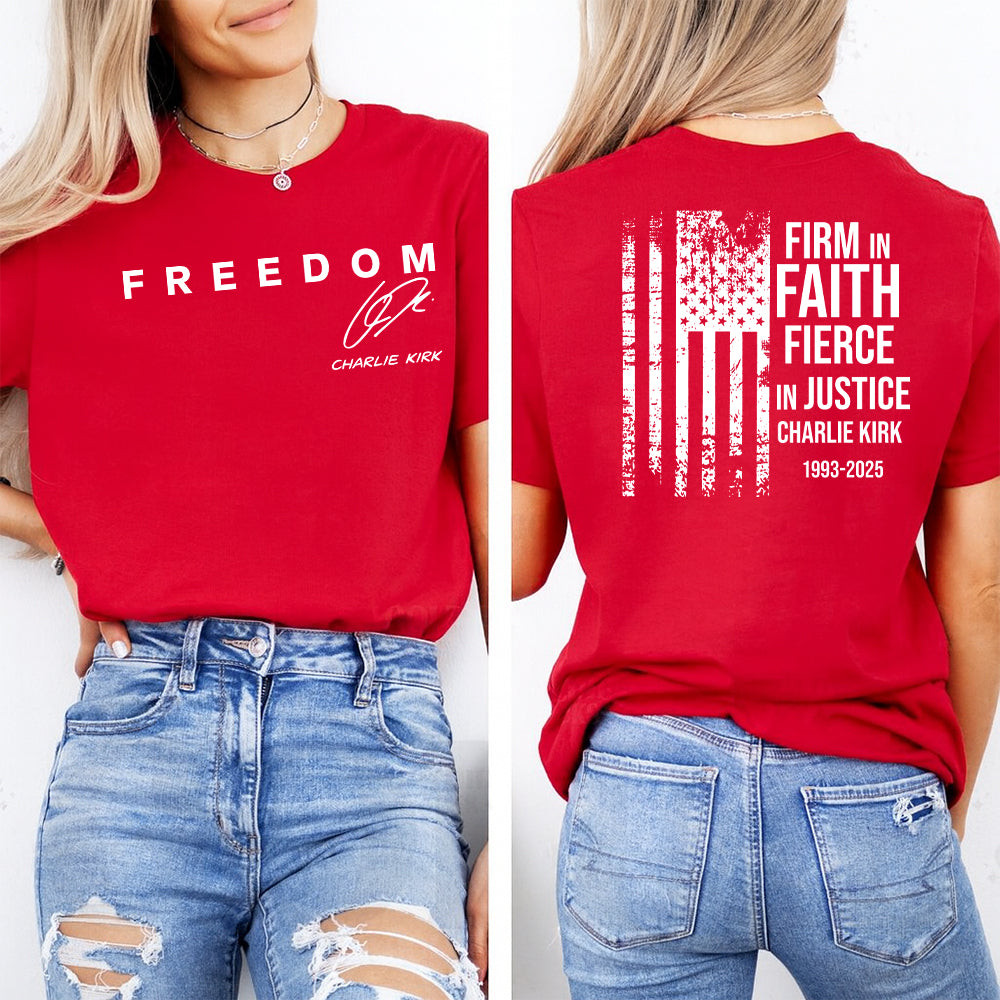 Charlie Kirk Firm In Faith Fierce In Justice Shirt Gift for Charlie Kirk Supporters