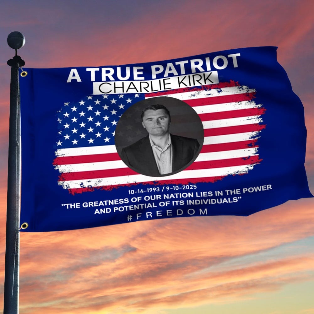 Charlie Kirk Flag A True Patriot Charlie Kirk American Flag Patriotic Outdoor Decor