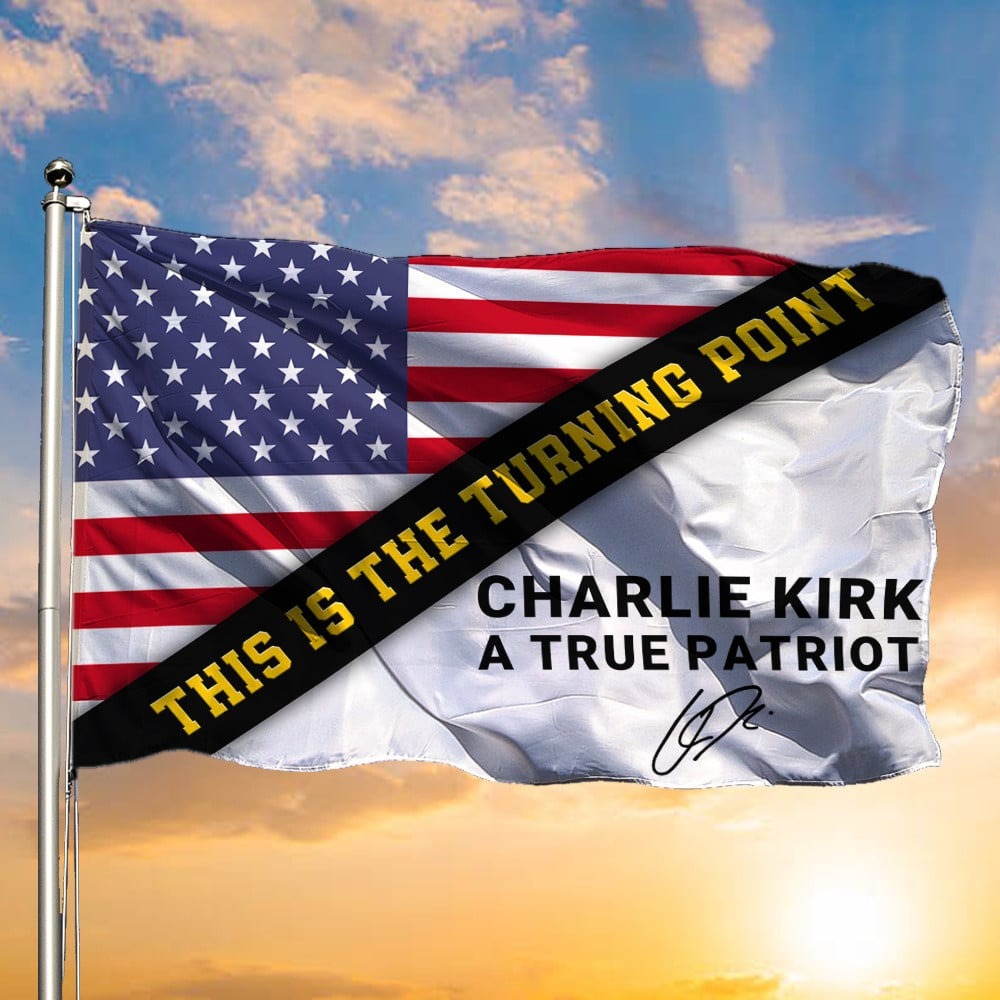 Charlie Kirk Flag This Is The Turning Point Flag Charlie Kirk A True Patriot Flag Decor