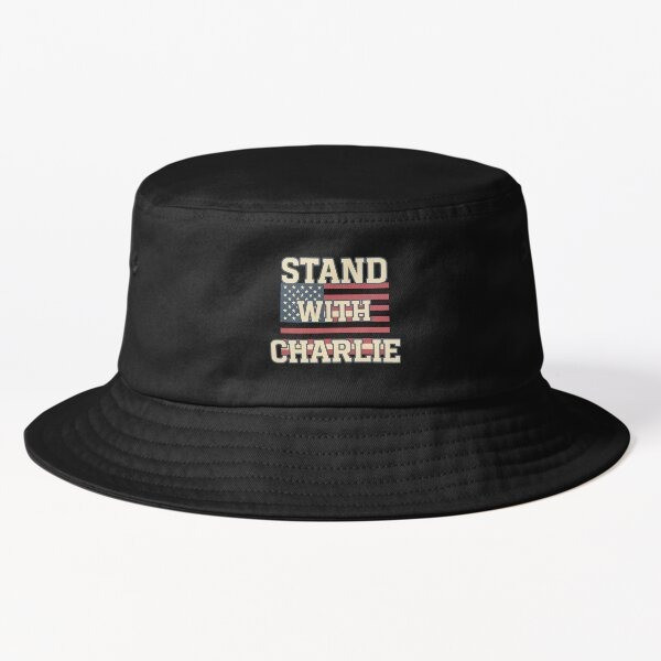 Charlie Kirk Freedom Merch Stand With Charlie Bucket Hat Unique Proud Gifts