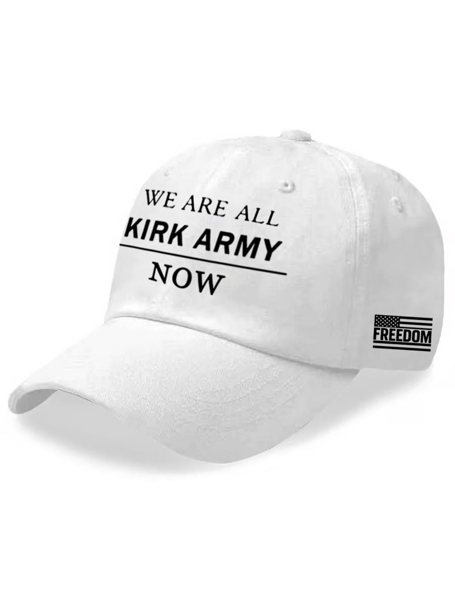 Charlie Kirk Freedom Merch We Are All Kirk Army Now Hat Charlie Kirk Hats
