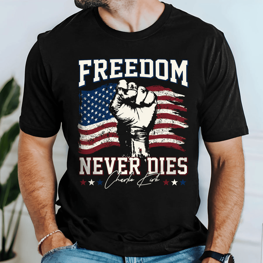 Charlie Kirk Freedom Never Dies American Flag Patriotic Shirt