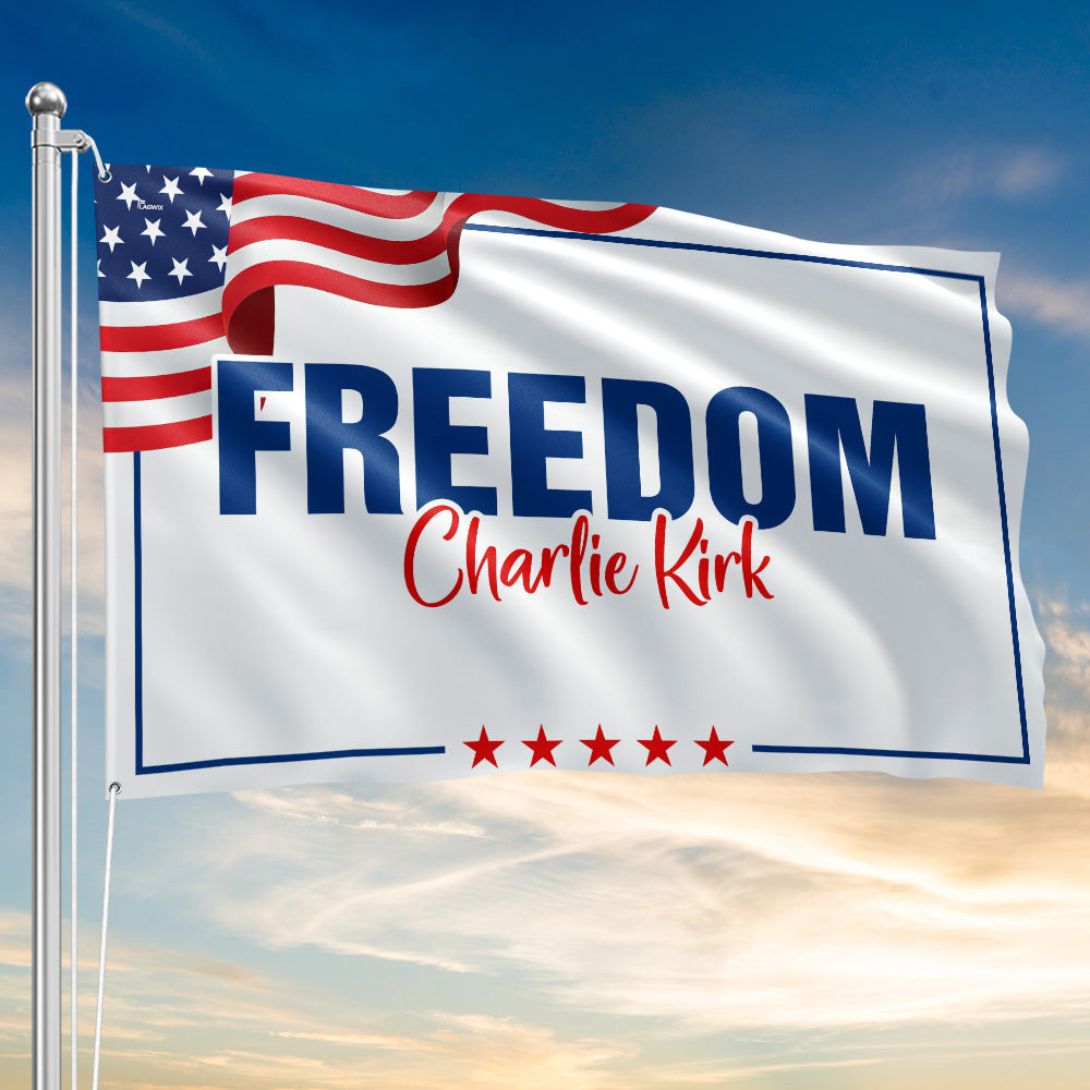 Charlie Kirk Freedom Remembrance Flag Charlie Kirk Memorial Patriotic Gifts For Proud