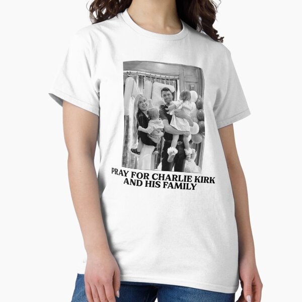 Charlie Kirk Freedom Shirt Pray For Charlie Kirk And His Family Classic Patriotic Merch