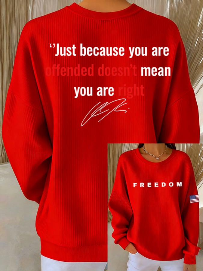 Charlie Kirk Freedom Sweartshirt Just Because You're Offended Signed Charlie Kirk Tribute