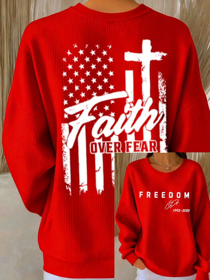 Charlie Kirk Freedom Sweatshirt Faith Over Fear Faith And Freedom Signed Charlie Kirk Merch