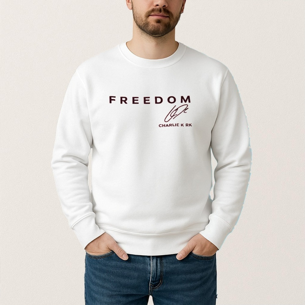 Charlie Kirk Freedom Sweatshirt Signed Charlie Kirk Apparel Gift For Supporters