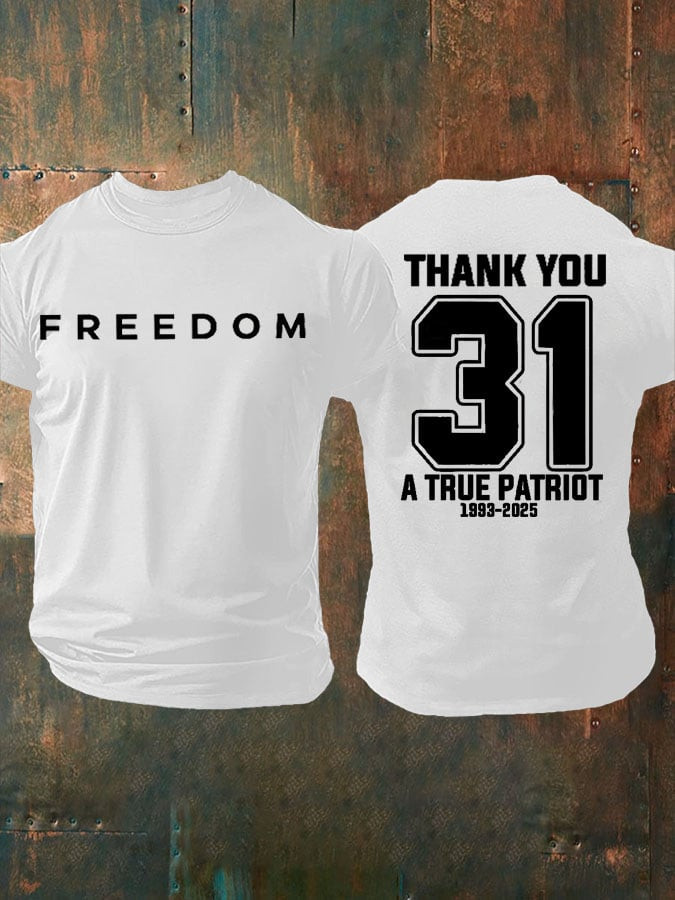 Charlie Kirk Freedom T-Shirt 31 A True Patriot 1993 2025 Commemorative Charlie Kirk Clothing