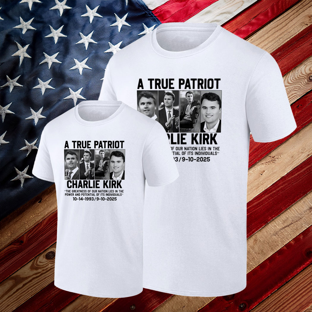 Charlie Kirk Freedom T-shirt A True Patriot 1993 2025 Best MAGA Clothing