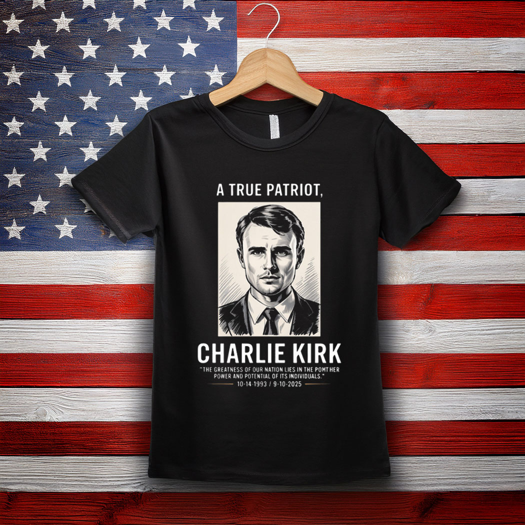 Charlie Kirk Freedom T-shirt A True Patriot 1993 2025 MAGA Best Merch Ideas