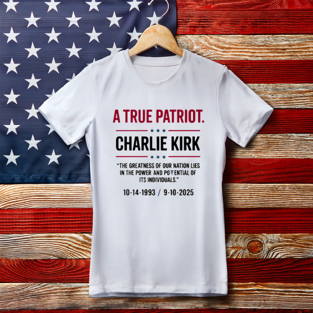 Charlie Kirk Freedom T-shirt A True Patriot 1993 2025 MAGA Best Patriotic Merch Gifts