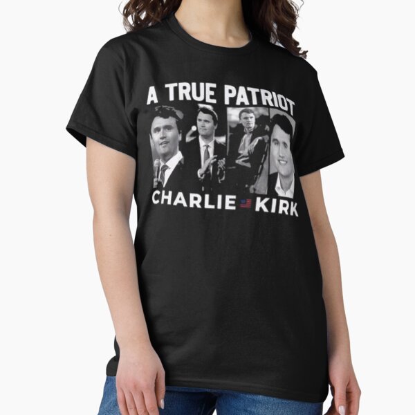 Charlie Kirk Freedom T-shirt A True Patriot Charlie Kirk Gift For Patriotic Mom