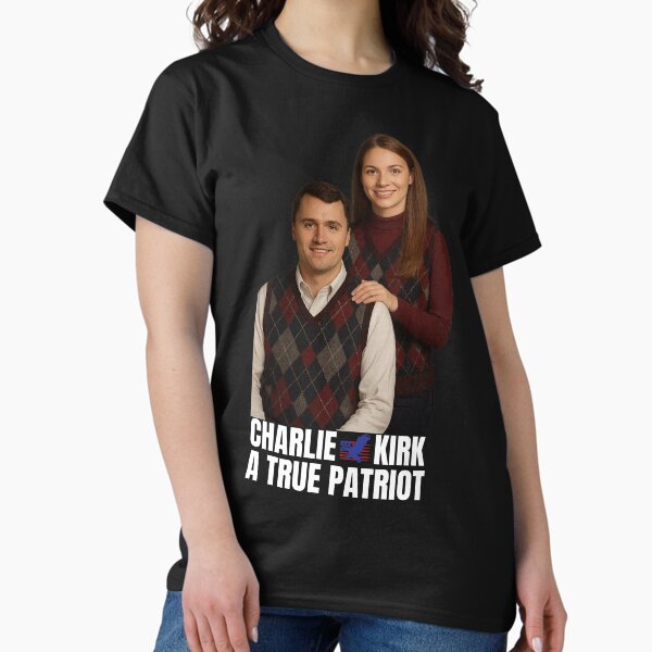 Charlie Kirk Freedom T-shirt Charlie Kirk And His Wife A True Patriot Best Patriotic Proud Gifts