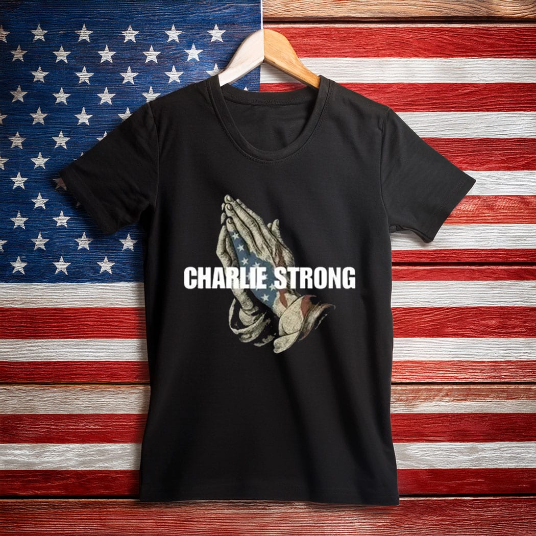 Charlie Kirk Freedom T-shirt Charlie Strong Cool MAGA Gift Idea For Charlie Supporters