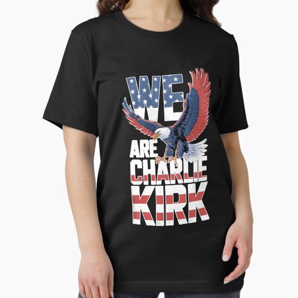 Charlie Kirk Freedom T-shirt Eagle We Are Charlie Kirk Essential Best Gift For Patriotics