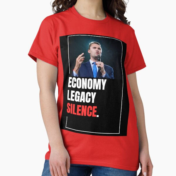Charlie Kirk Freedom T-shirt Economy Legacy Silence Best Merch Gift For Proud Mom