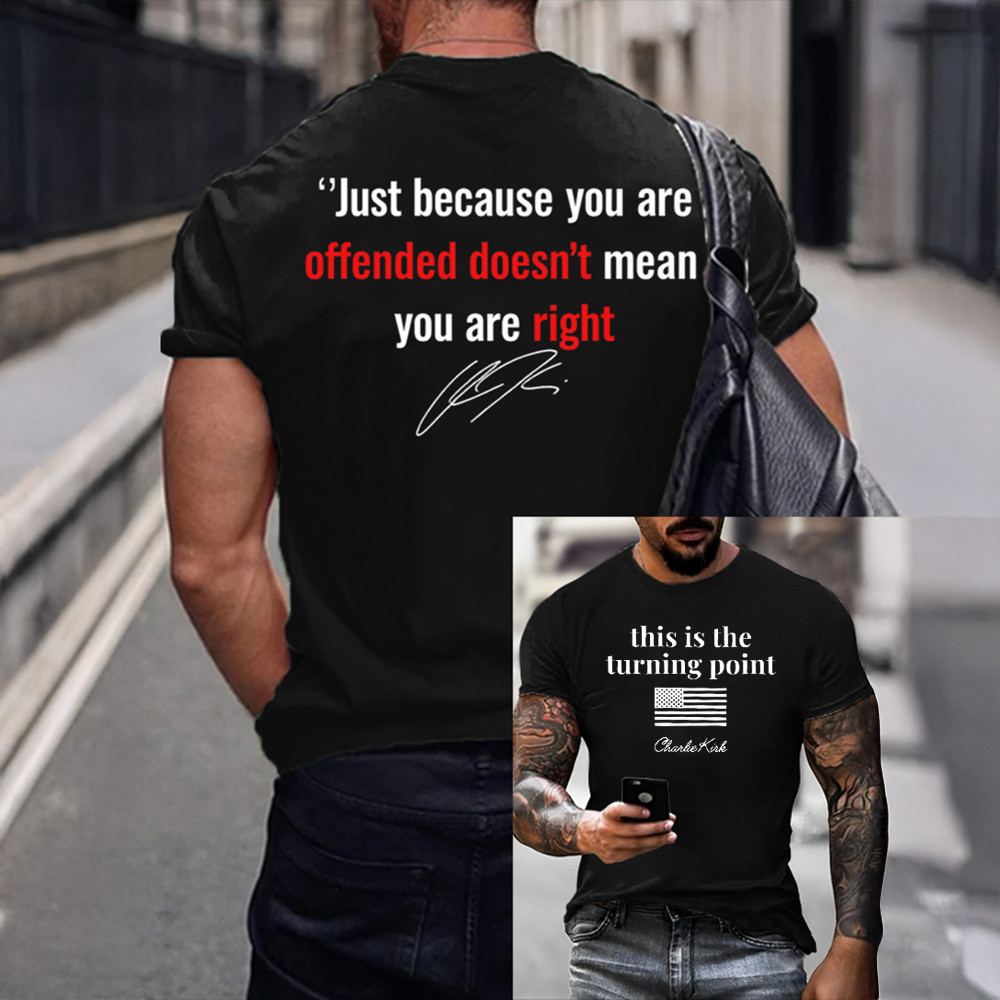 Charlie Kirk Freedom T-Shirt Just Because You're Offended Charlie Kirk 2025 Unique Gifts