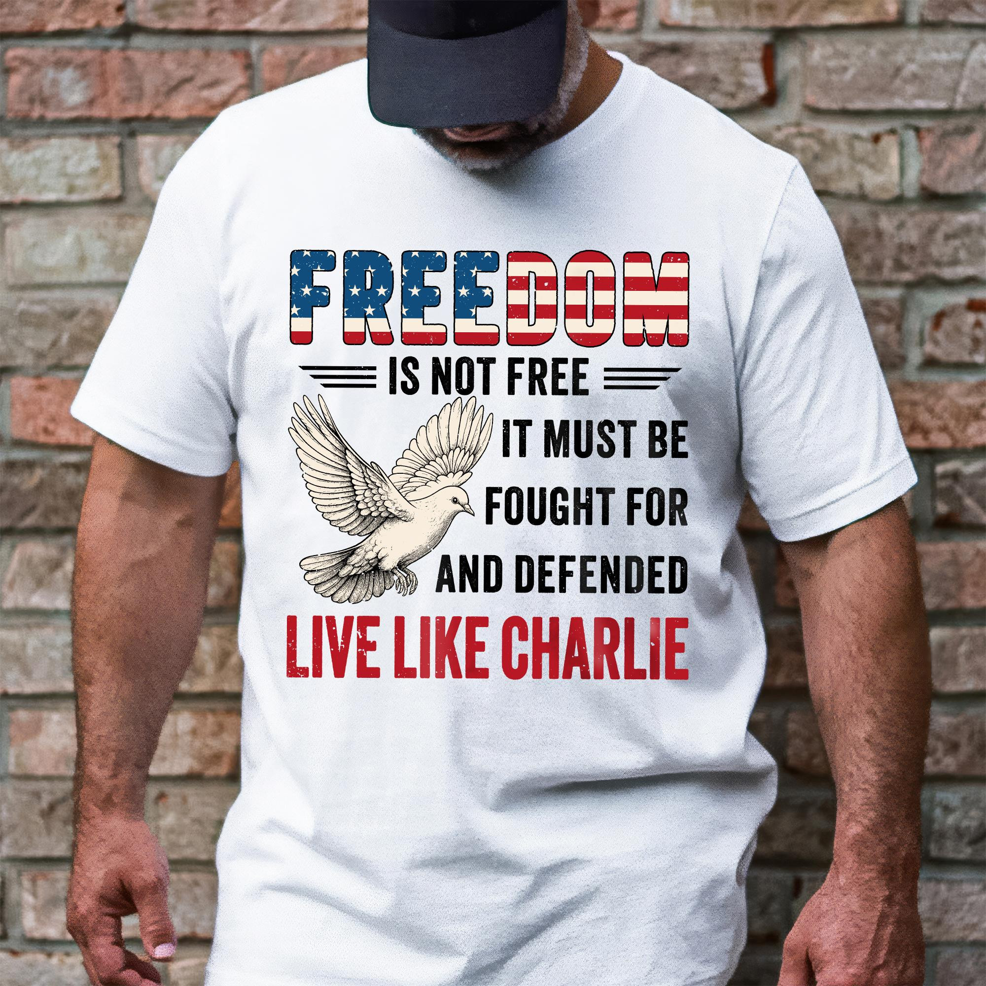 Charlie Kirk Freedom T-Shirt Live Like Charlie Kirk Freedom's Voice Never Forgotten Shirt