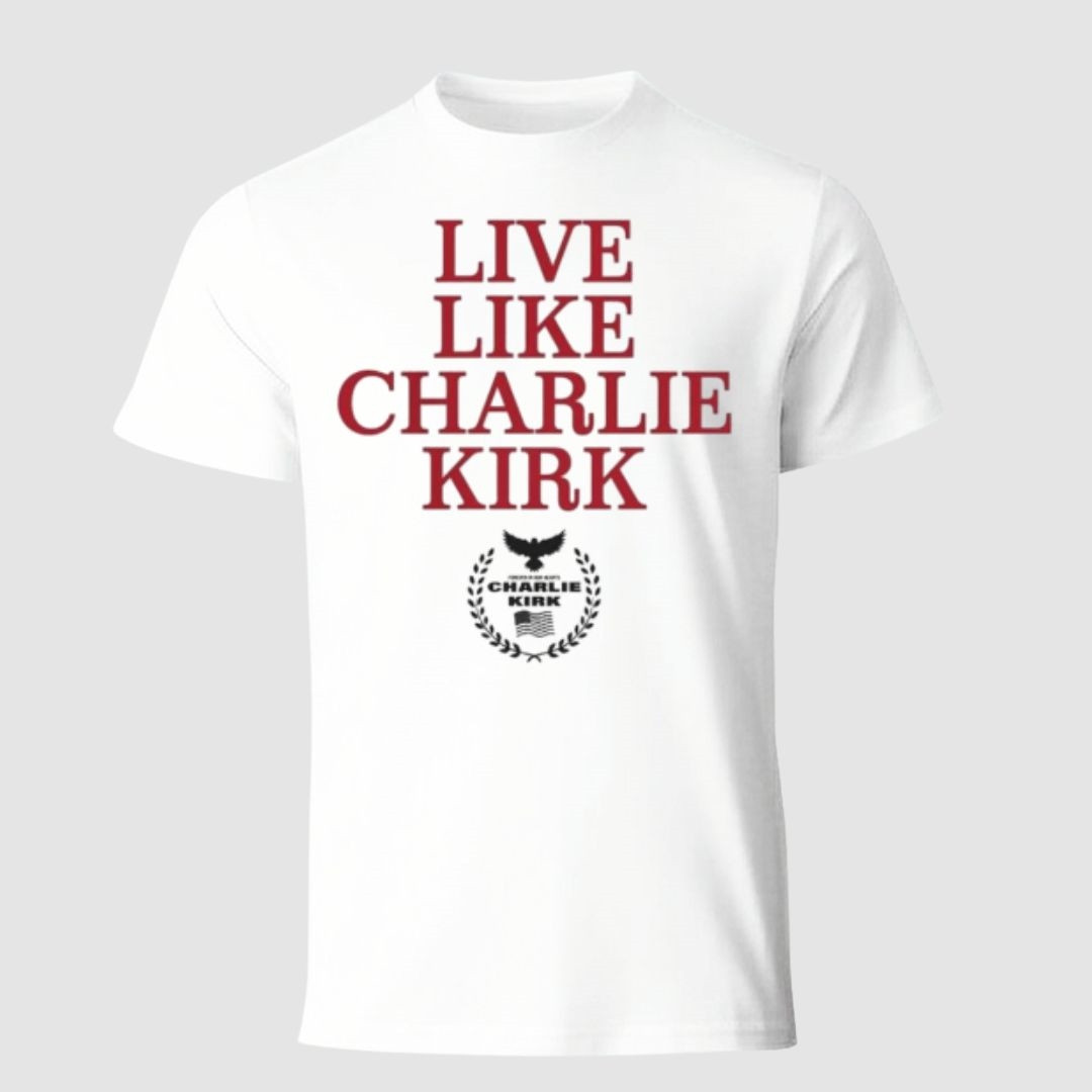 Charlie Kirk Freedom T-Shirt Live Like Charlie Kirk Proud Commemorative Gifts Ideas